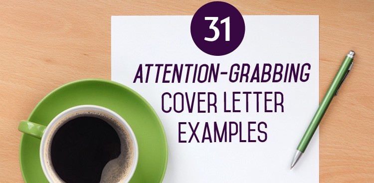 31 attention grabbing cover letter examples
