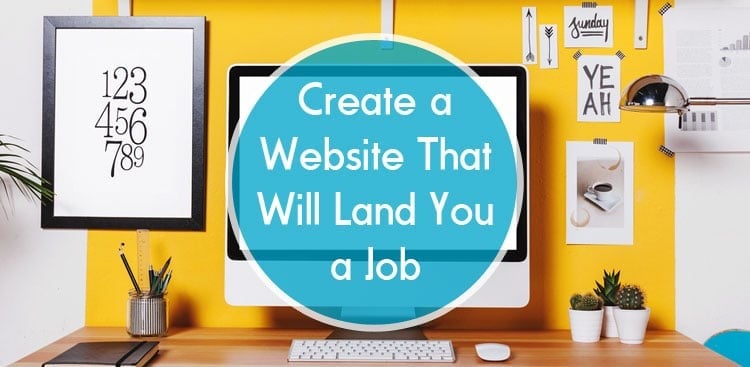 Create a Website That Will Land You a Job