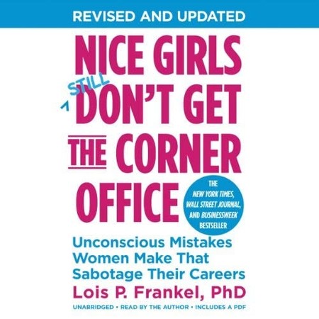 cover image of the audiobook of Nice Girls Don't Get the Corner Office by Lois P. Frankel