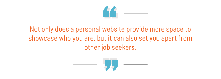 pull quote: "Not only does a personal website provide more space to showcase who you are, but it can also set you apart from other job seekers."